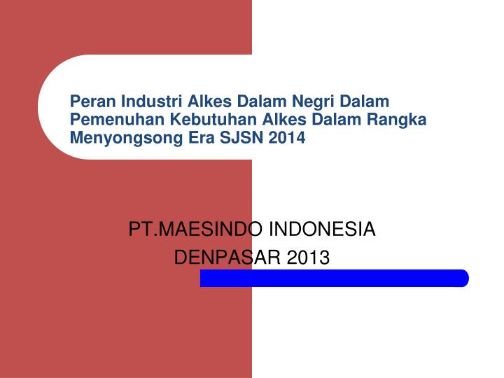 pt maesindo indonesia denpasar 2013