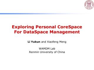 Exploring Personal CoreSpace For DataSpace Management