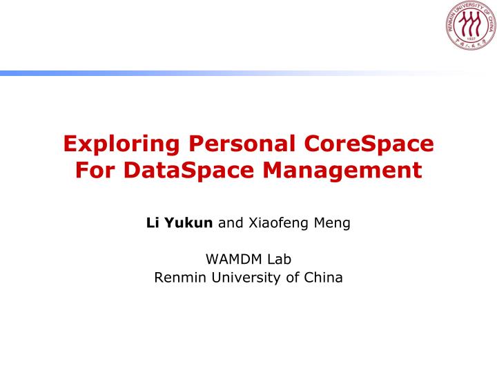 exploring personal corespace for dataspace management