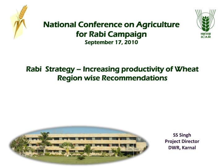 rabi strategy increasing productivity of wheat region wise recommendations
