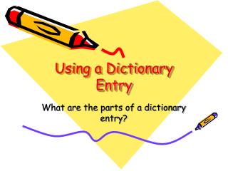 Using a Dictionary Entry