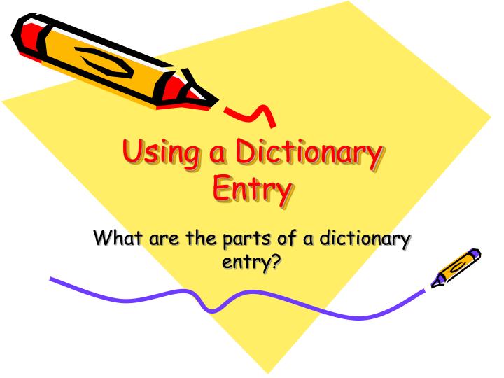 using a dictionary entry