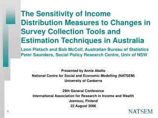 Presented by Annie Abello National Centre for Social and Economic Modelling (NATSEM)