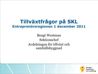 tillv xtfr gor p skl entrepren rsregionen 1 december 2011