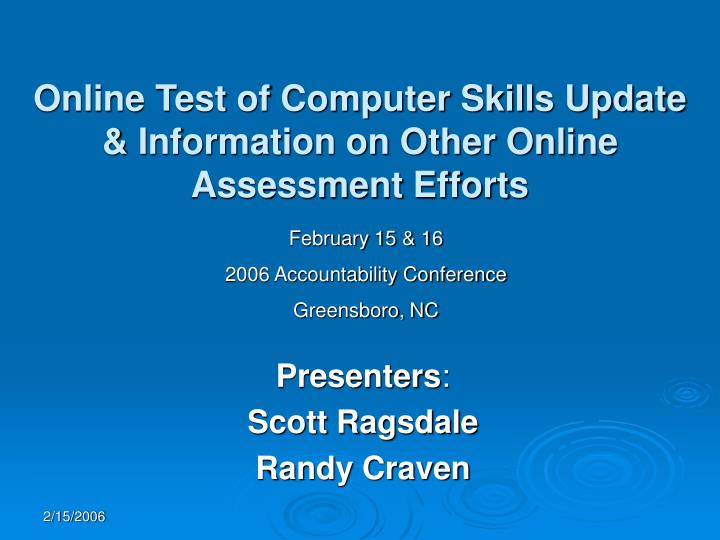 online test of computer skills update information on other online assessment efforts
