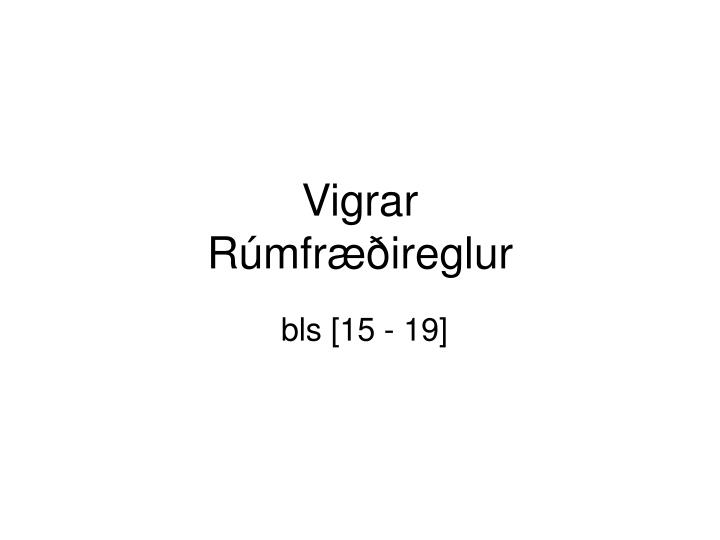 vigrar r mfr ireglur