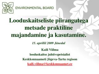 Kaili Viilma looduskaitse juhtivspetsialist Keskkonnaameti Jõgeva-Tartu regioon