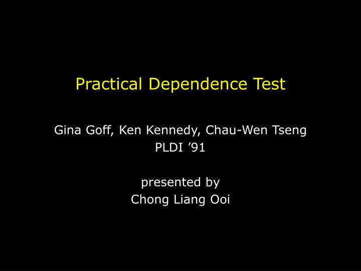 practical dependence test