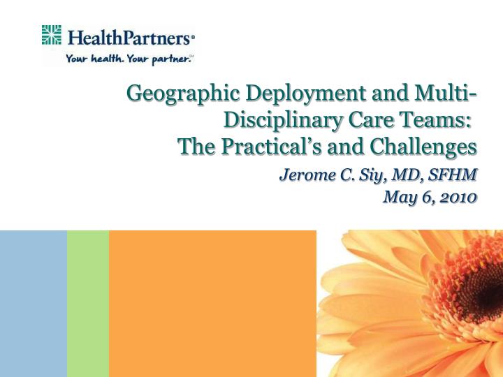 geographic deployment and multi disciplinary care teams the practical s and challenges