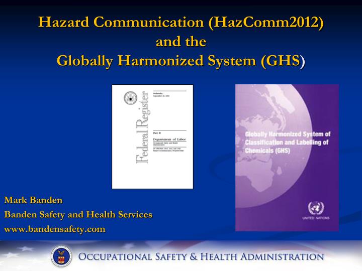 hazard communication hazcomm2012 and the globally harmonized system ghs