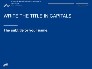 WRITE THE TITLE IN CAPITALS