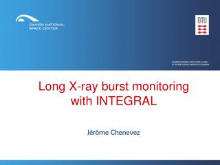Long X-ray burst monitoring with INTEGRAL