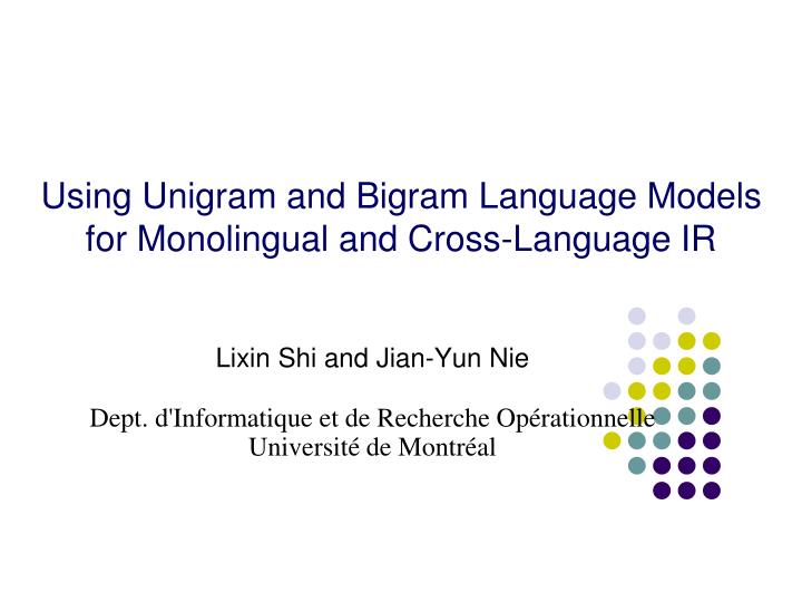 lixin shi and jian yun nie dept d informatique et de recherche op rationnelle universit de montr al