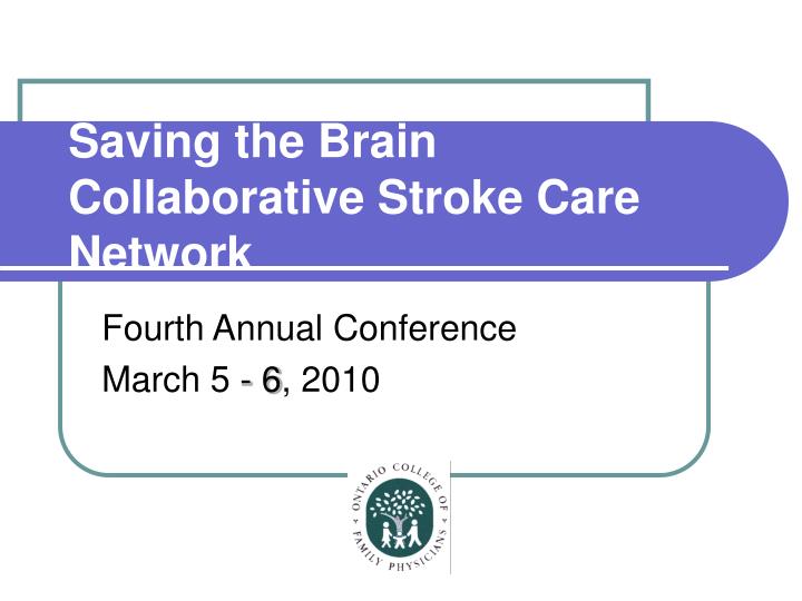 saving the brain collaborative stroke care network