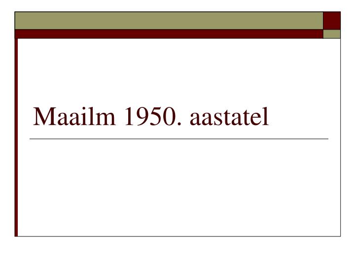 maailm 1950 aastatel