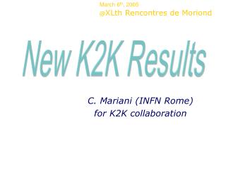 C. Mariani (INFN Rome) for K2K collaboration