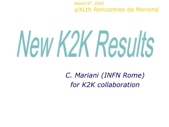 c mariani infn rome for k2k collaboration