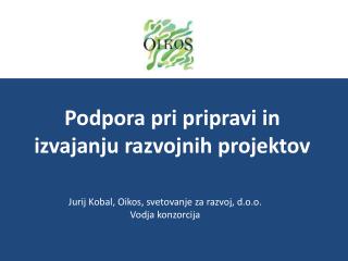 podpora pri pripravi in izvajanju razvojnih projektov