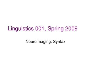 Linguistics 001, Spring 2009