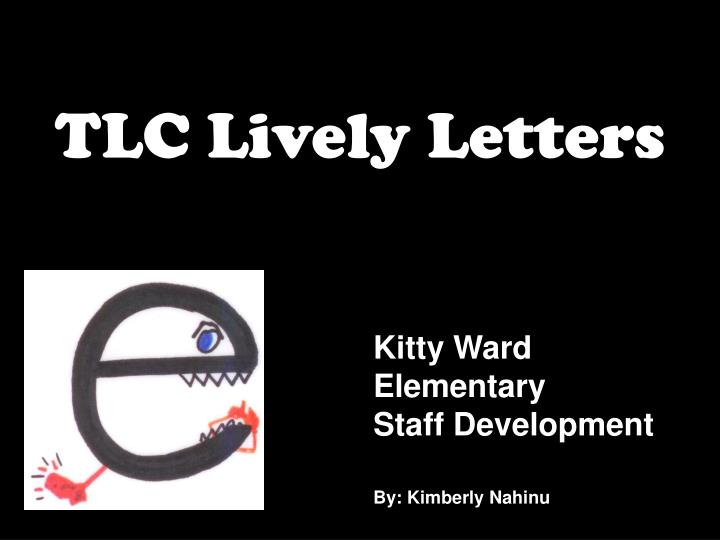 tlc lively letters