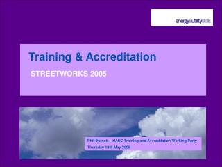 Training &amp; Accreditation STREETWORKS 2005
