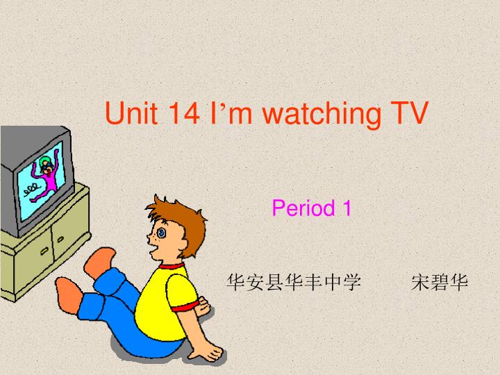 unit 14 i m watching tv