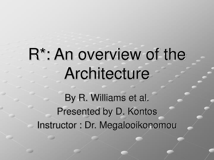 r an overview of the architecture
