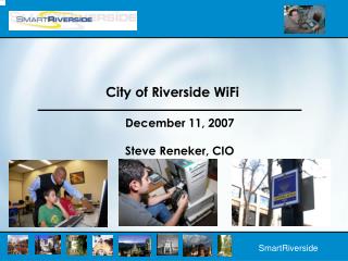 December 11, 2007 Steve Reneker, CIO