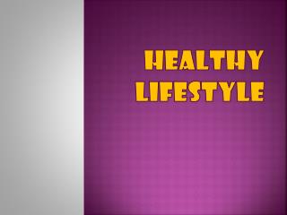 Healthy lifestyle