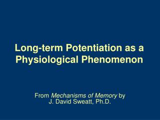 Long-term Potentiation as a Physiological Phenomenon