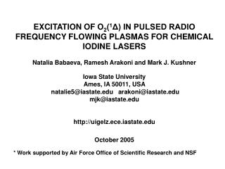 EXCITATION OF O 2 ( 1 ?) IN PULSED RADIO FREQUENCY FLOWING PLASMAS FOR CHEMICAL IODINE LASERS