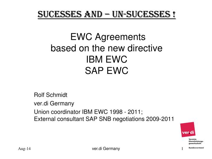 sucesses and un sucesses ewc agreements based on the new directive ibm ewc sap ewc