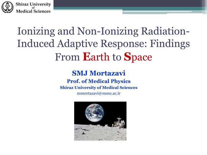 ionizing and non ionizing radiation induced adaptive response findings from e arth to s pace