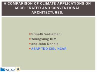 A comparison of climate applications on accelerated and conventional architectures.