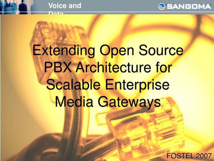 extending open source pbx architecture for scalable enterprise media gateways