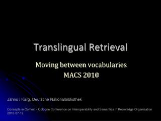 Translingual Retrieval