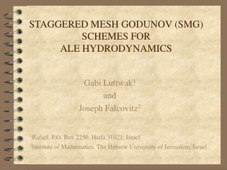 STAGGERED MESH GODUNOV (SMG) SCHEMES FOR ALE HYDRODYNAMICS