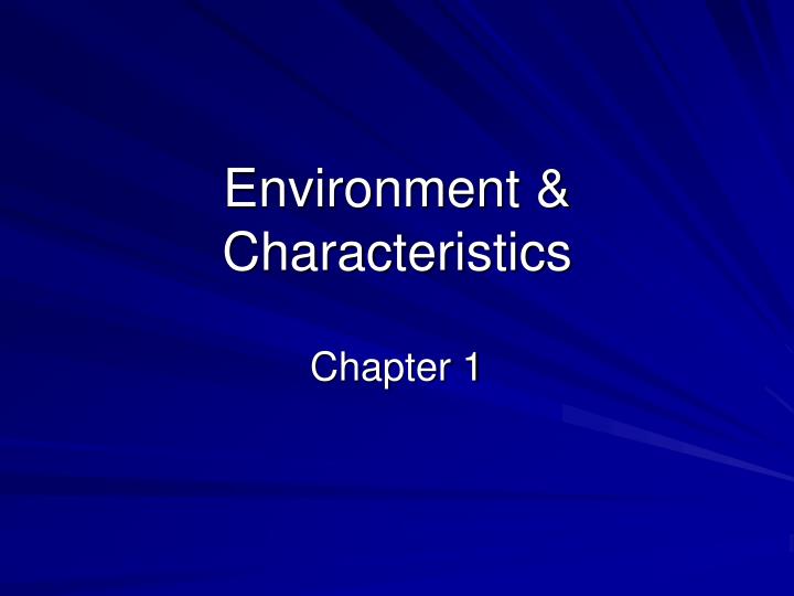 environment characteristics