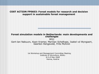 Forest simulation models in Netherlands: main developments and challenges WG1