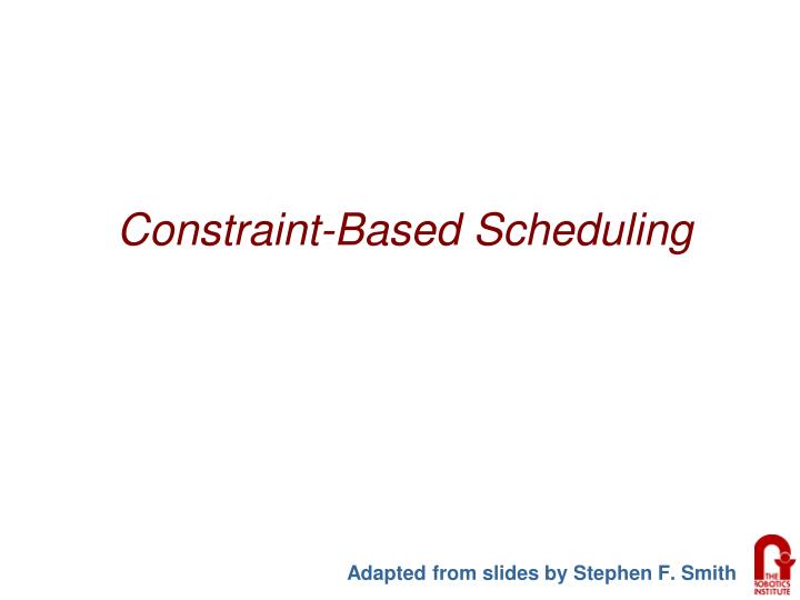 constraint based scheduling
