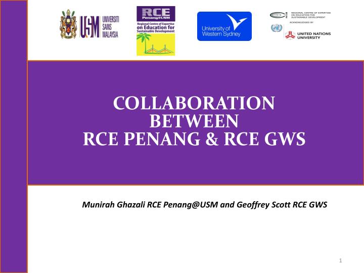 collaboration between rce penang rce gws
