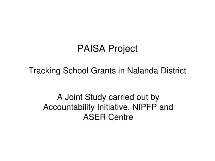 paisa project tracking school grants in nalanda district