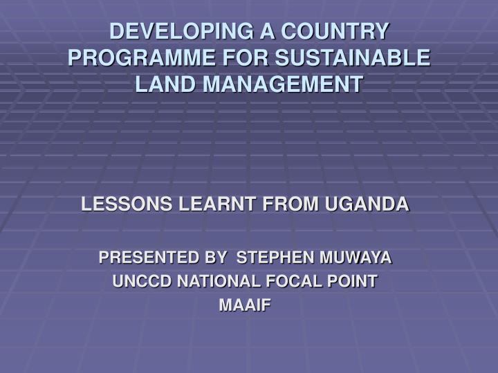 developing a country programme for sustainable land management