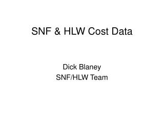 SNF &amp; HLW Cost Data