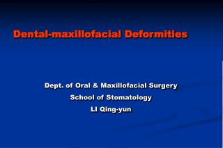Dental-maxillofacial Deformities