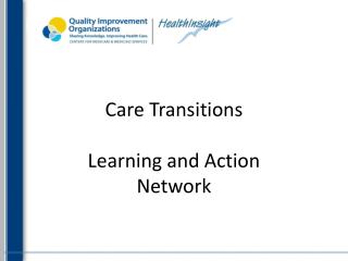 Care Transitions Learning and Action Network