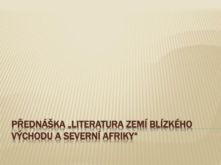 p edn ka literatura zem bl zk ho v chodu a severn afriky