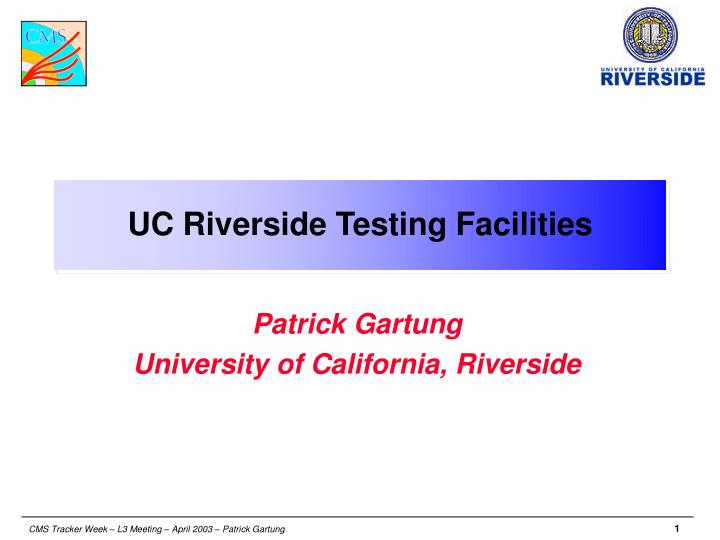 uc riverside testing facilities