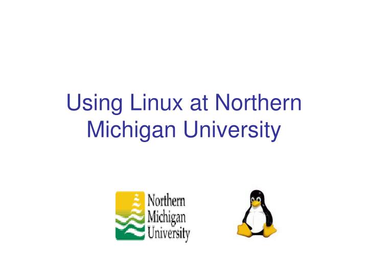 using linux at northern michigan university