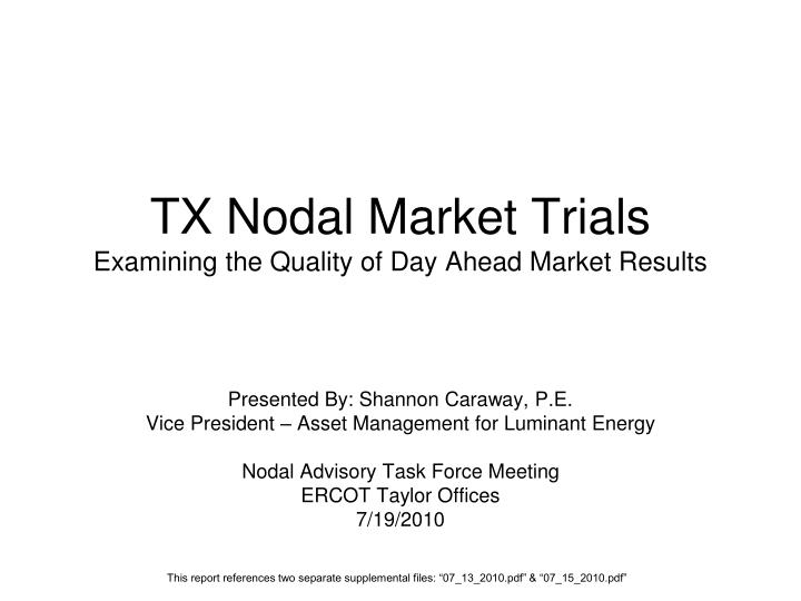 tx nodal market trials examining the quality of day ahead market results